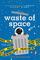 Waste of Space (Moon Base Alpha, Bk 3)