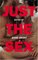 Just the Sex