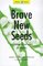 Brave New Seeds: The Threat of GM Crops to Farmers (Global Issues Series (Zed Books).)