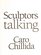 Sculptors Talking: Anthony Caro, Eduardo Chillida