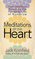 Meditations of the Heart: Classic Meditations Based on the Four Noble Truths of Buddhism