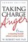 Taking Charge of Anger, Second Edition: Six Steps to Asserting Yourself without Losing Control