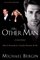 The Other Man : John F. Kennedy Jr., Carolyn Bessette, and Me