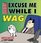 Excuse Me While I Wag : A Dilbert Book (Adams, Scott, Dilbert Book.)