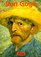Vincent Van Gogh: 1853 - 1890 : Vision and Reality (Basic Series : Art)