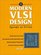 Modern VLSI Design: Systems on Silicon (2nd Edition)