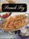 The French Fry Companion: A Connoisseur's Guide to the Food We Love (Fast Food Companions)