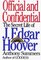 Official and Confidential: The Secret Life of J. Edgar Hoover