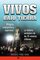 Vivos bajo tierra (Alive Underground): La historia verdadera de los 33 mineros chilenos (True Story of the 33 Chilean Miners) (Spanish Edition)