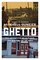 Ghetto: The Invention of a Place, the Spread of an Idea