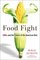 Food Fight: GMOs and the Future of the American Diet