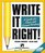 Write It Right!: A Guide for Clear and Correct Writing