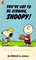 You've Got to Be Kidding, Snoopy!