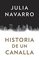Historia de un canalla (Spanish Edition)