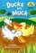 Ducks in Muck (Step Into Reading: (Early Hardcover))