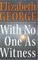 With No One As Witness (Inspector Lynley, Bk 13)