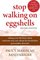 Stop Walking on Eggshells: Taking Your Life Back When Someone You Care About Has Borderline Personality Disorder