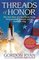 Threads of Honor : The True Story of a Boy Scout Troop, Perseverance, Triumph, and an American Flag