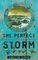 THE PERFECT STORM: A TRUE STORY OF MAN AGAINST THE SEA