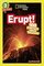 Erupt! (National Geographic Kids Readers, Level 3): 100 FUN Facts About Volcanoes