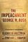 The Impeachment of George W. Bush: A Practical Guide for Concerned Citizens