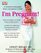 I'm Pregnant!: A Week-by-Week Guide from Conception to Delivery