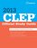 CLEP Official Study Guide 2013