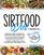 Sirtfood Diet: 3 Books in 1: Complete Guide To Burn Fat Activating Your ?Skinny Gene?+ 200 Tasty Recipes Cookbook For Quick and Easy Meals + A Smart 4 Weeks Meal Plan To Jumpstart Your Weight Loss.