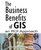 The Business Benefits of GIS: An ROI Approach
