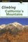 Climbing California's Mountains (Climbing Mountians Series)