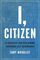 I, Citizen: A Blueprint for Reclaiming American Self-Governance