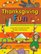 Thanksgiving Fun: A Bountiful Harvest of Crafts, Recipes, and Games