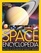 National Geographic Kids Space Encyclopedia A tour of Our Solar System and Beyond