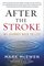 After the Stroke: My Journey Back to Life