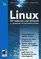 Linux Fu?r Internet Und Intranet: [Internet Dienste Effektiv Nutzen, Linux Server Sicher Konfigurieren, Weitere Netzwerkdienste (U.A. Samba) Einsetzen]