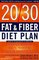 The 20/30 Fat  Fiber Diet Plan : The Weight-Reducing, Health-Promoting Nutrition System for Life (Harper Resource Book)
