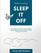 Sleep It Off: A Revolutionary Guide to Losing Weight, Beating Diabetes, and Feeling Your Best Through Optimal Rest