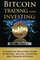 Bitcoin Trading and Investing: A Complete Beginners Guide to Buying, Selling, Investing and Trading Bitcoins (bitcoin, bitcoins, litecoin, litecoins, crypto-currency) (Volume 2)