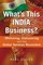 What's This India Business?: Offshoring, Outsourcing, and the Global Services Revolution
