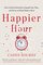 Happier Hour: How to Beat Distraction, Expand Your Time, and Focus on What Matters Most