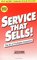 Service That Sells! the Art of Profitable Hospitality