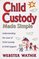 Child Custody Made Simple: Understanding the Law of Child Custody and Child Support