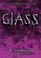 Glass (Crank, Bk 2)