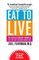 Eat to Live : The Revolutionary Formula for Fast and Sustained Weight Loss