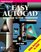 Easy Autocad: Release 13 for Windows : With Reference to DOS