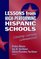 Lessons from High-Performing Hispanic Schools: Creating Learning Communities (Critical Issues in Educational Leadership Series)