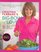 Cristina Ferrare's Big Bowl of Love (Delight Family and Friends with More than 100 Simple, Fabulous Recipes)