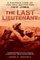 The Last Lieutenant: A Foxhole View of the Epic Battle for Iwo Jima