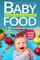 Baby Food: Essential Guide for Supermoms: Everything You Need to Know About Feeding Babies and Toddlers + 25 Organic Recipes Included!