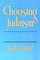 Choosing Judaism